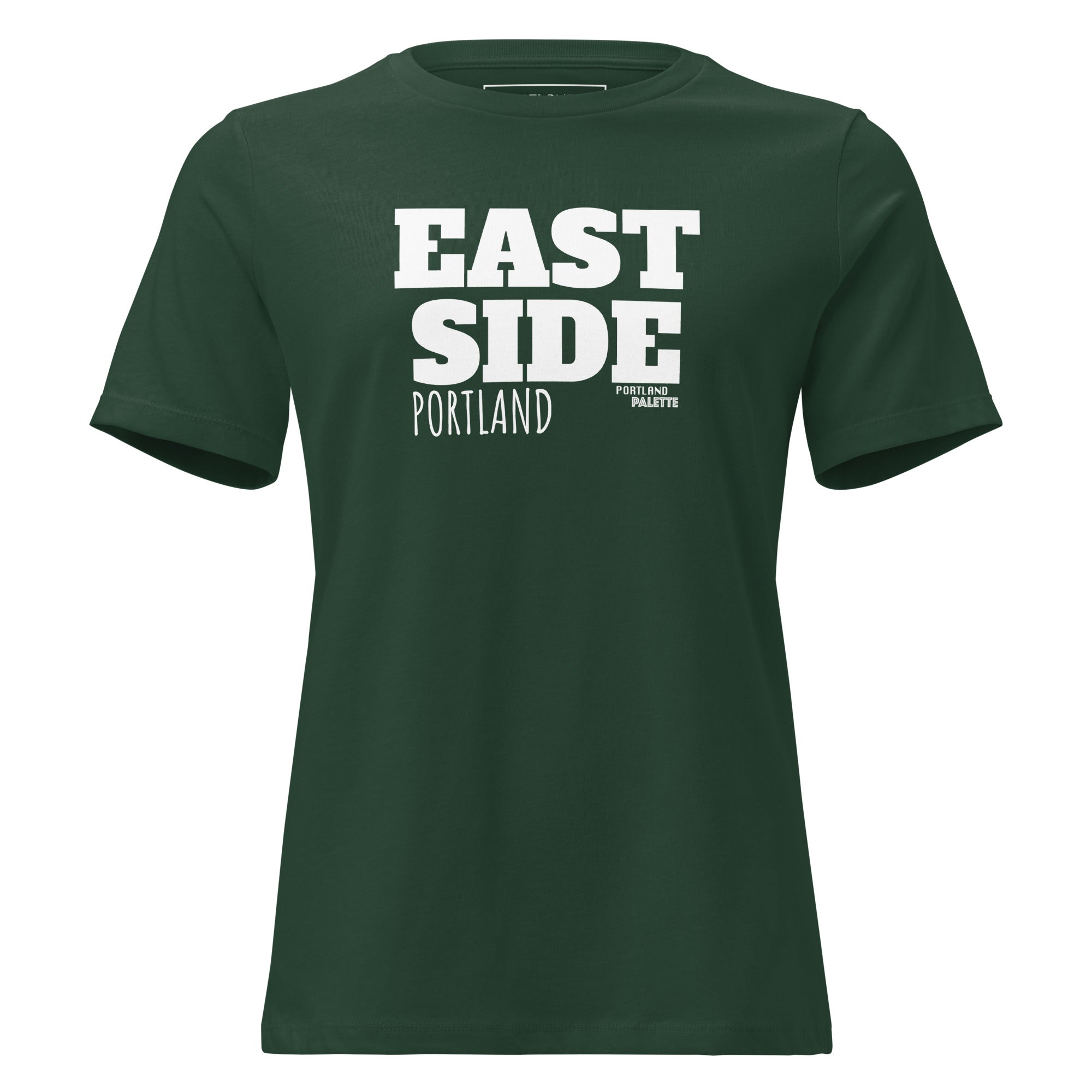 A dark green short-sleeve crewneck t-shirt with bold white text on the chest reading 'EAST SIDE PORTLAND' shown on a plain white background.