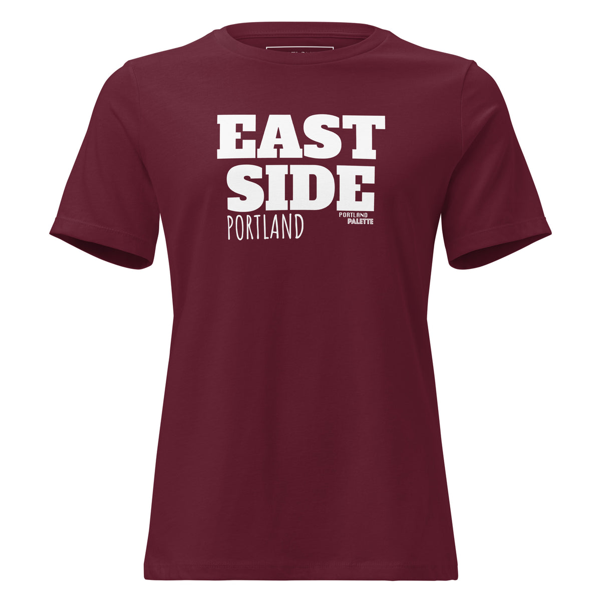 A maroon short-sleeve crewneck t-shirt with 'EAST SIDE PORTLAND' printed in bold white block letters on the chest, displayed on a clean white background.